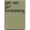 Get, Set, Go! Fundraising door Anthony David