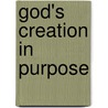 God's Creation in Purpose by Vernon M. Carrigan