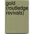 Gold (Routledge Revivals)
