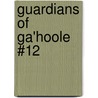 Guardians of Ga'Hoole #12 by Kathryn Laskyl