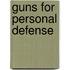 Guns for Personal Defense