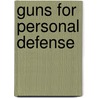 Guns for Personal Defense door Kevin Michalowski