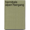 Hannibals Alpen�Bergang door Volker Mohn