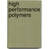 High Performance Polymers