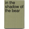 In the Shadow of the Bear door David Randall