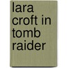 Lara Croft in Tomb Raider door Marius Rausch