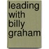 Leading with Billy Graham
