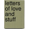 Letters of Love and Stuff by Penelope Leach
