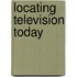Locating Television Today