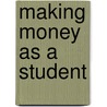 Making Money as a Student by Adam Hammond