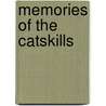 Memories of the Catskills door Alvin L. Lesser