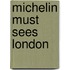 Michelin Must Sees London