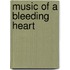 Music of a Bleeding Heart