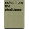 Notes from the Chalkboard by J. Terry Hall
