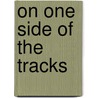 On One Side of the Tracks door D.S. Tower