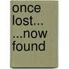 Once Lost... ...Now Found door Charlan M. Johnson