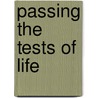 Passing the Tests of Life by George Davis