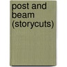 Post And Beam (Storycuts) door Alice Munro