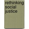Rethinking Social Justice by Timothy Rowse