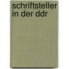Schriftsteller in Der Ddr door Stefanie Theil
