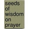 Seeds of Wisdom on Prayer door Mike Murdock