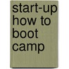Start-Up How to Boot Camp door Jeff Murdoch