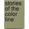 Stories of the Color Line door Charles Waddell Chestnutt