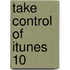 Take Control of Itunes 10