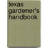 Texas Gardener's Handbook