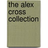 The Alex Cross Collection door James Patterson