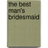 The Best Man's Bridesmaid
