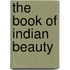 The Book of Indian Beauty