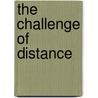 The Challenge of Distance by Cornelia Peters