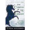 The Coming of the Unicorn door Duncan Williamson