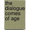 The Dialogue Comes of Age by John B. Cobb Jr