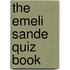 The Emeli Sande Quiz Book