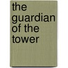 The Guardian of the Tower door Teresa Briganti