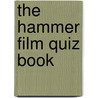 The Hammer Film Quiz Book door Caroline Walker