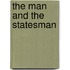 The Man and the Statesman