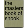 The Masters Book of Snook door Frank Sargeant