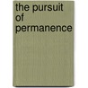The Pursuit of Permanence door Ian Gibbs