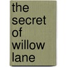The Secret of Willow Lane door Virginia Rose Richter