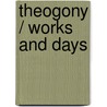 Theogony / Works and Days door Hesiod Hesiod