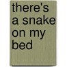There's a Snake on My Bed door Marsha Key