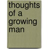 Thoughts of a Growing Man by Christopher Braud