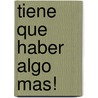 Tiene Que Haber Algo Mas! by Sid Roth