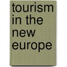 Tourism In The New Europe by Nelson Ian