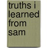Truths I Learned from Sam door Kristin Butcher