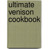 Ultimate Venison Cookbook door Jim Casada