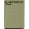 Us-Amerikanische St�Dte door Benjamin K�ster